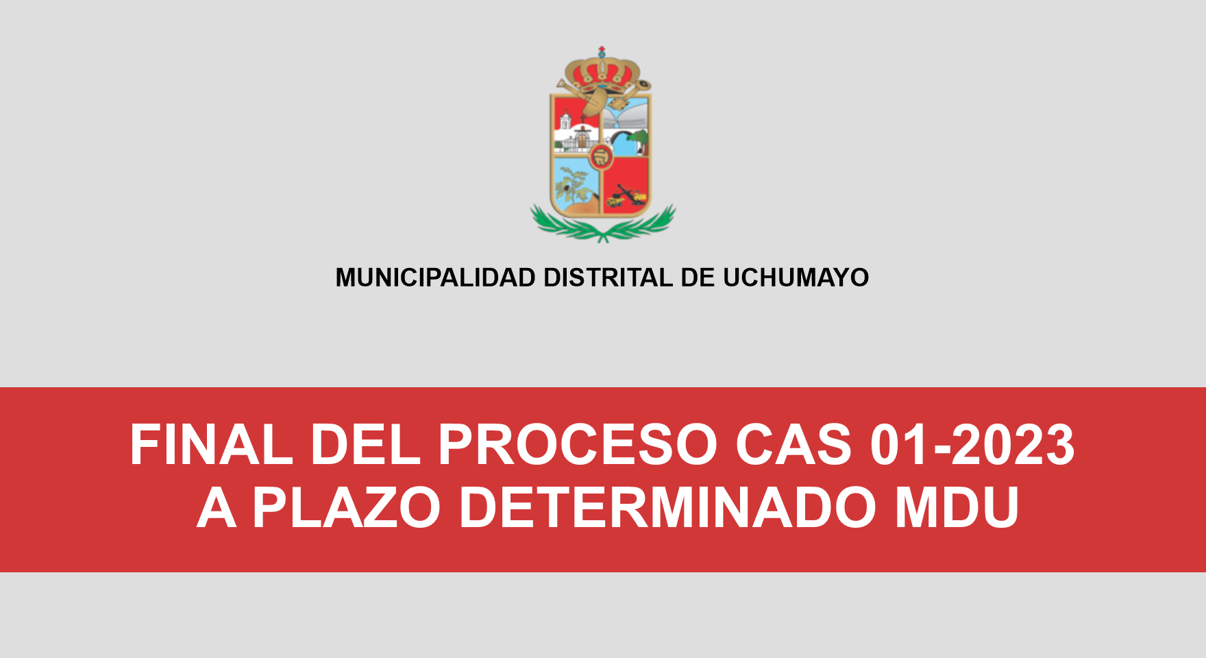 FINAL DEL PROCESO CAS 01-2023 – A PLAZO DETERMINADO MDU