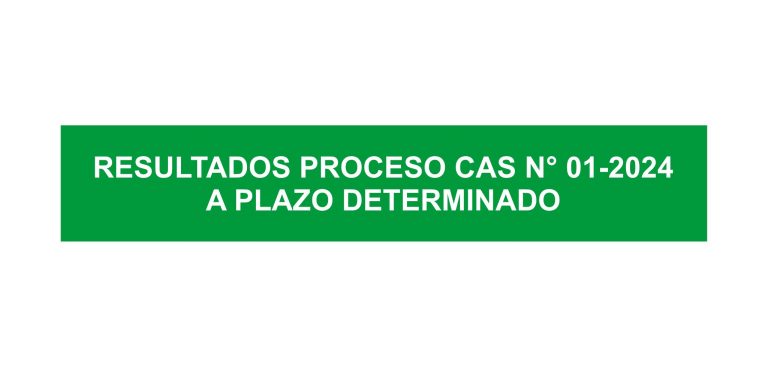 RESULTADO-FINAL-DEL-PROCESO-CAS-N°-01-2024-A-PLAZO-DETERMINADO-POR-NECESIDAD-TRANSITORIA-MDU